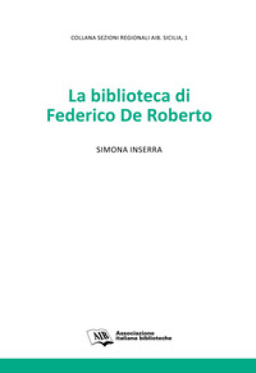 La biblioteca di Federico De Roberto