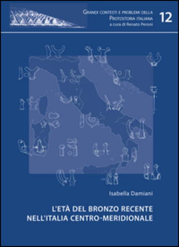 L'età del bronzo recente nell'Italia centro-meridionale
