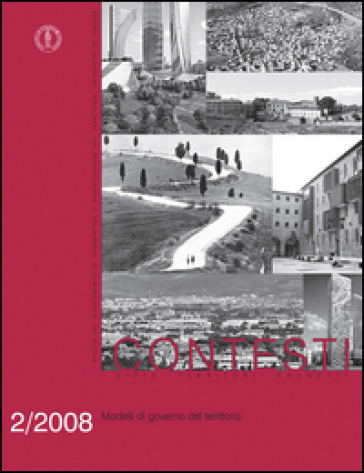 Contesti. Città Territori Progetti (2008). Vol. 2: Modelli Di Governo Del Territorio
