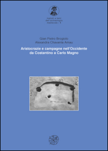 Aristocrazia e campagne nell'Occidente da Costantino a Carlo Magno
