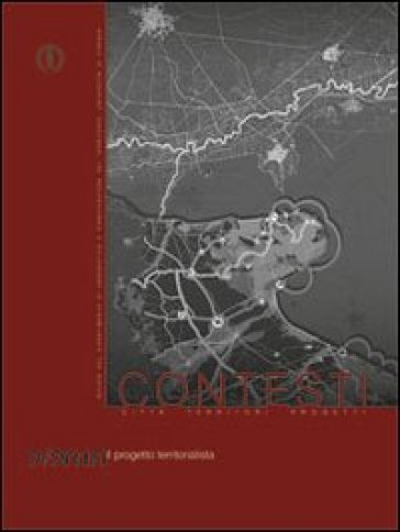 Contesti. Città Territori Progetti (2010). Vol. 2: Il Progetto Territorialista