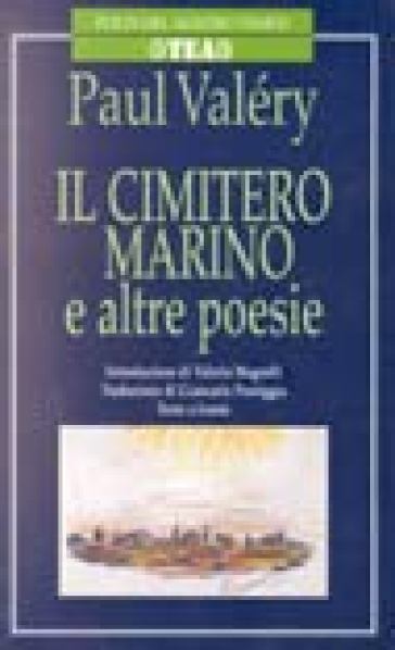 Il cimitero marino e altre poesie. Testo originale a fronte