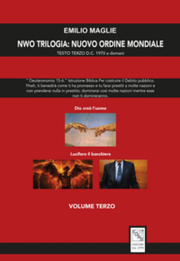 NWO¿Trilogia del Nuovo Ordine Mondiale. Vol. 3: Testo Terzo D.C. 1970 a domani