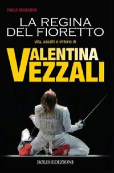 Valentina Vezzali. La regina del fioretto-0