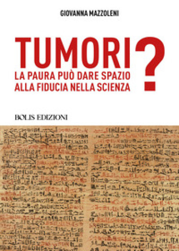 Tumori. La paura può dare spazio alla fiducia nella scienza?