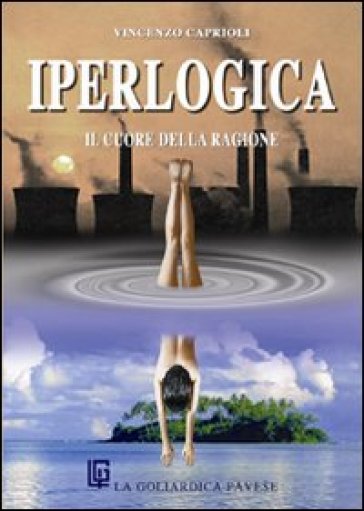 Iperlogica. Un'ideologia Per Salvare Il Mondo