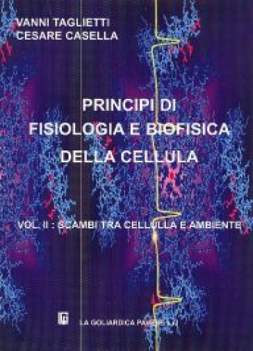 Principi di fisiologia e biofisica della cellula. Vol. 2