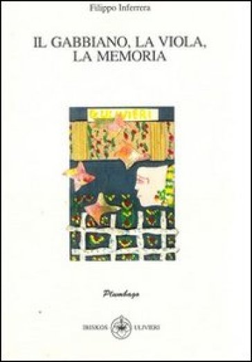 Il gabbiano, la viola, la memoria