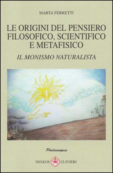 Le origini del pensiero filosofico, scientifico e metafisico