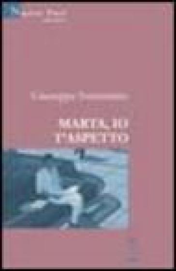Marta io t'aspetto