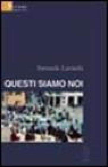 Questi Siamo Noi