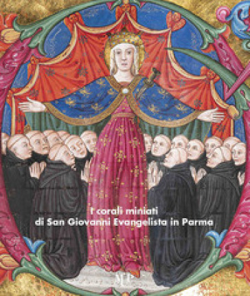 I corali miniati di San Giovanni Evangelista in Parma