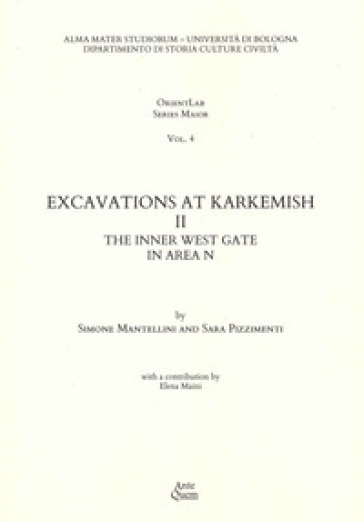 Excavations at Karkemish. Vol. 2: The inner west gate in area N