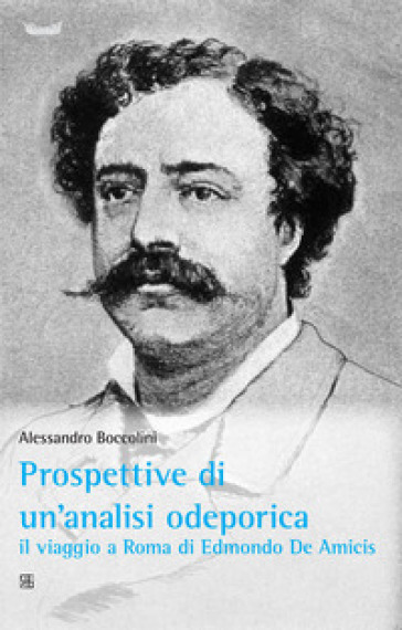 Prospettive di un'analisi odeporica. Il viaggio a Roma di Edmondo De Amicis