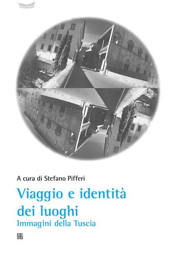 Viaggio e identità dei luoghi Immagini della Tuscia
