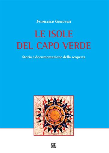 LE ISOLE DEL CAPO VERDE Storia e documentazione della scoperta