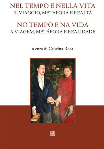 Nel tempo e nella vita. Il viaggio, metafora e realtà