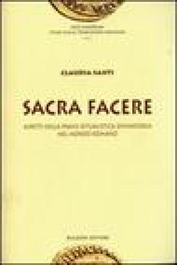 Sacra facere. Aspetti della prassi ritualistica divinatoria nel mondo romano
