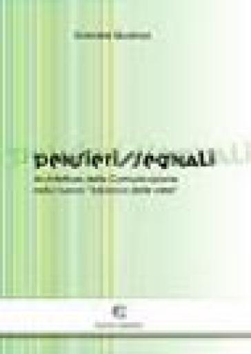 Pensieri/Segnali. Architetture Della Comunicazione Nella Nuova «Fabbrica Delle Idee»