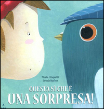 Questa sì che è una sorpresa! Ediz. illustrata