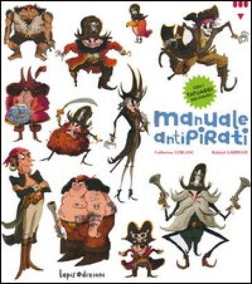 Manuale antipirati. Ediz. illustrata