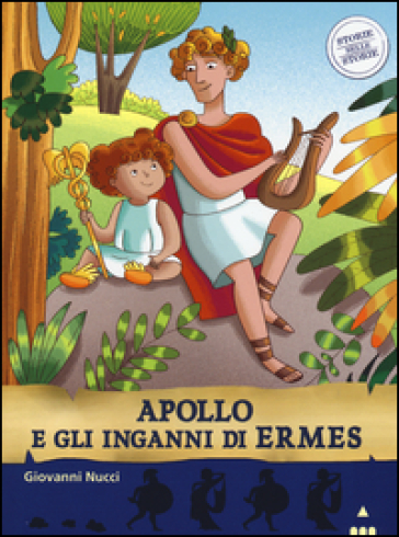Apollo e gli inganni di Ermes. Storie nelle storie. Ediz. illustrata