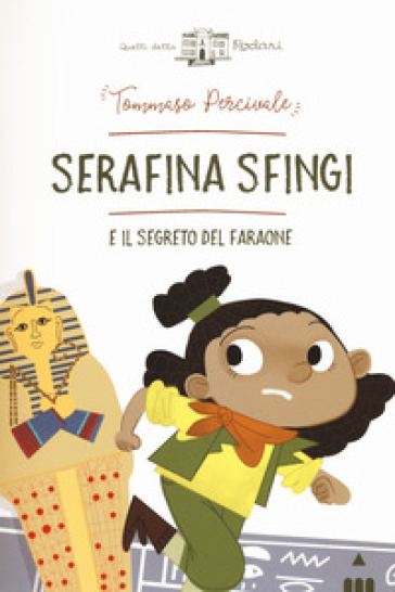 Serafina Sfingi E Il Segreto Del Faraone. Ediz. A Colori