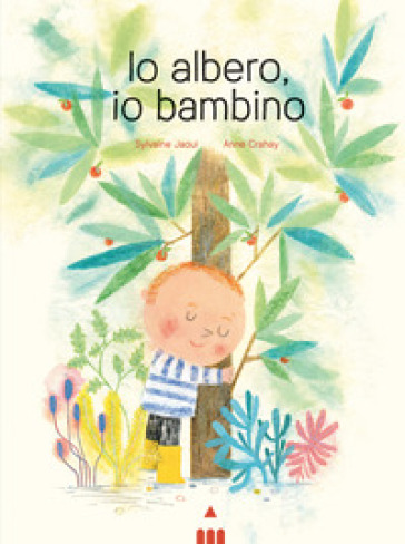 IO ALBERO IO BAMBINO. EDIZ. A COLORI