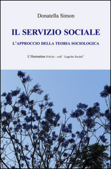 Il servizio sociale. L'approccio della teoria sociologica