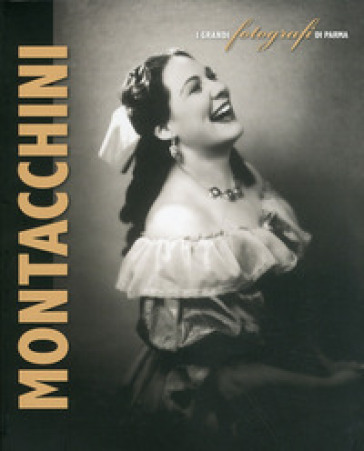 I grandi fotografi di Parma. Ediz. illustrata