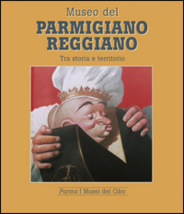 Museo Del Parmigiano Reggiano Tra Storia E Territorio