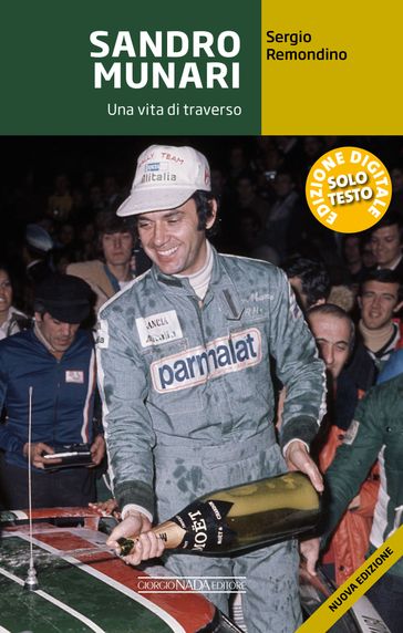 Sandro Munari. Una vita di traverso