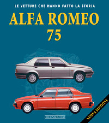 Alfa Romeo 75. Nuova ediz.