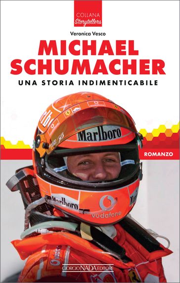 Michael Schumacher. Una storia indimenticabile