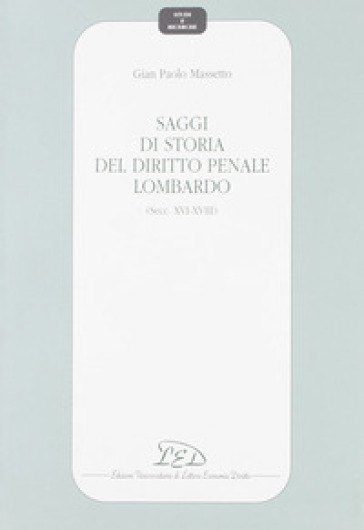 Saggi di storia del diritto penale lombardo (secc. XVI-XVIII)