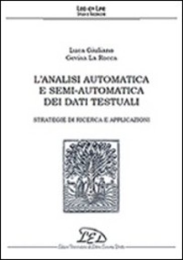 L'analisi automatica e semi-automatica dei dati testuali. Vol. 2: Strategie di ricerca e applicazioni