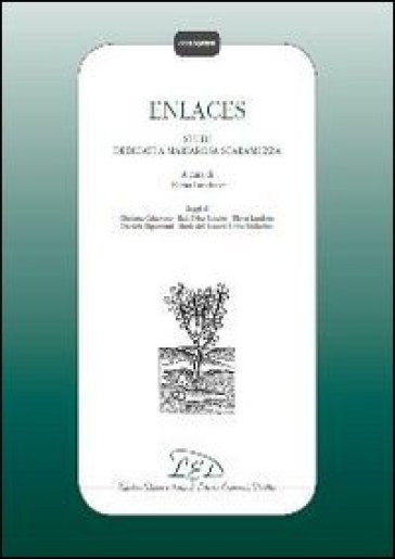 Enlaces. Studi Dedicati A Mariarosa Scaramuzza