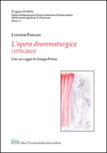 Luciano Paesani. L'opera drammaturgica (1970-2015)
