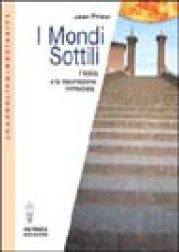 I mondi sottili. L'aldilà e la resurrezione immediata