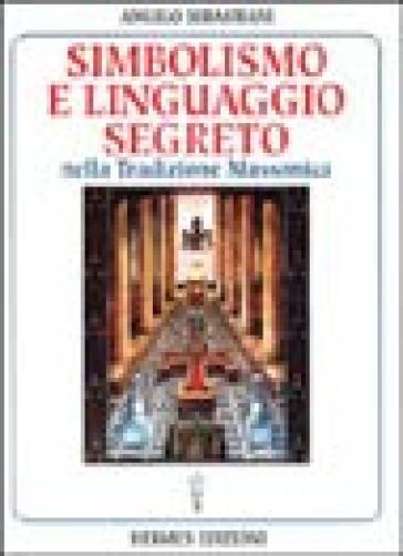 Simbolismo e linguaggio segreto nella tradizione massonica