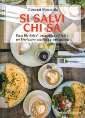 SI SALVI CHI SA. DIETA BIO-SOFICA&reg;, EPIG