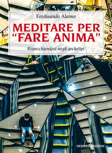 Meditare per "fare anima"