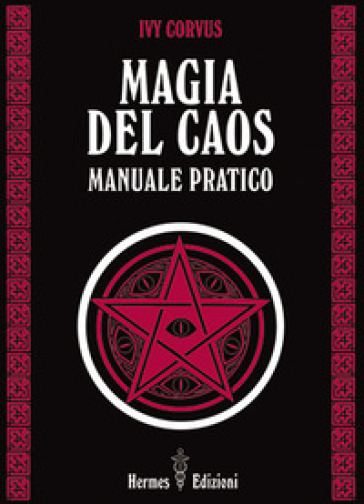 Magia del caos. Manuale pratico