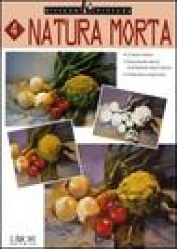 Natura Morta. Ediz. Illustrata