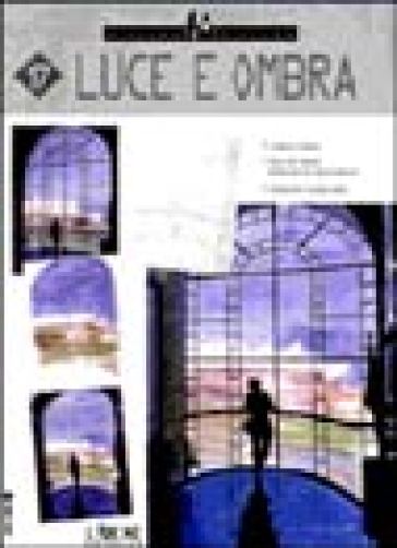 Luce e ombra. Ediz. illustrata-0