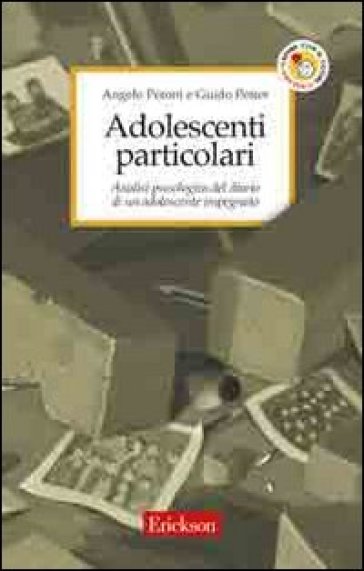 Adolescenti Particolari. Analisi Psicologica Del Diario Di Un Adolescente Impegnato