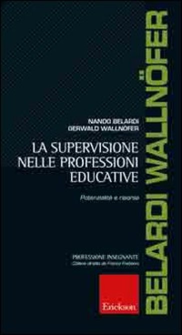 La Supervisione Nelle Professioni Educative. Potenzialità E Risorse