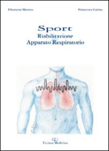 Sport. Riabilitazione &amp; apparato respiratorio