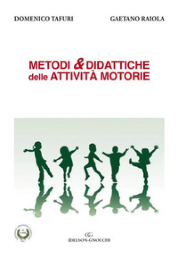 Metodi &amp; didattiche delle attività motorie