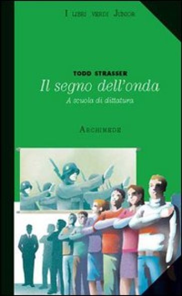 Il Segno Dell'onda. A Scuola Di Dittatura